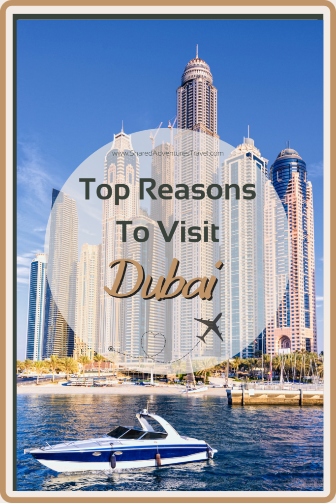 Top Reasons to Visit Dubai Pin